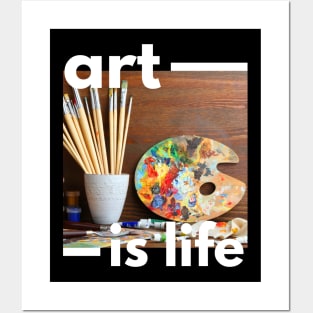 Art is Life Posters and Art